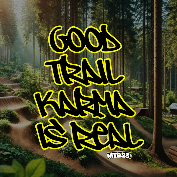 Good Trail Karma is Real: Why Giving Back to the Trails Matters